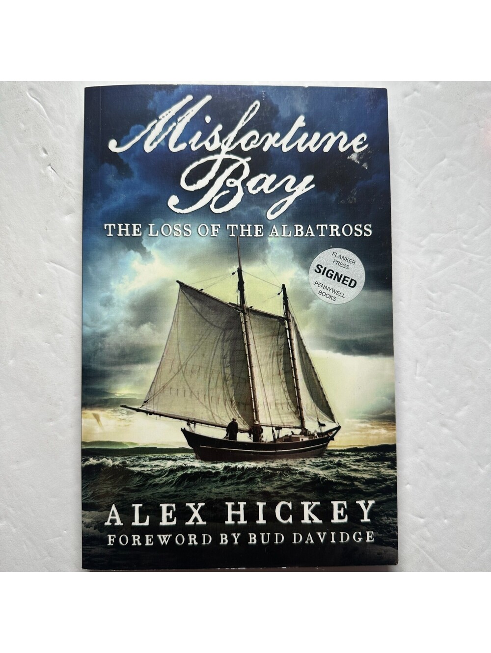 Misfortune Bay Loss of the Albatross Alex Hickey SIGNED Newfoundland 2024